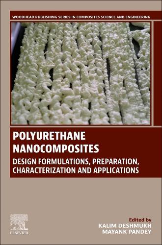 Polyurethane Nanocomposites: Design Formulations, Preparation, Characterization and Applications