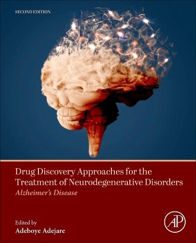 Drug Discovery Approaches for the Treatment of Neurodegenerative Disorders: Alzheimer's Disease