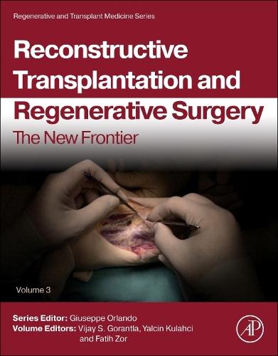 Reconstructive Transplantation and Regenerative Surgery: The New Frontier