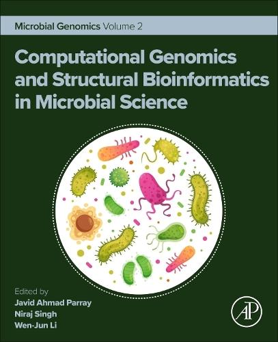 Computational Genomics and Structural Bioinformatics in Microbial Science: Microbial Genomics Volume 2