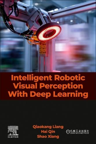 Intelligent Robotic Visual Perception With Deep Learning
