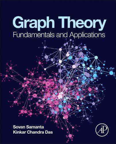 Graph Theory: Fundamentals and Applications