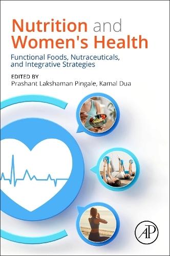 Nutrition and Women's Health: Functional Foods, Nutraceuticals, and Integrative Strategies