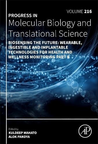 Biosensing the Future: Wearable, Ingestible and Implantable Technologies for Health and Wellness Monitoring Part B