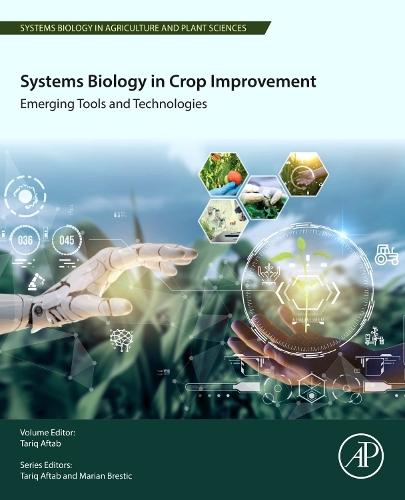 Systems Biology in Crop Improvement: Emerging Tools and Technologies
