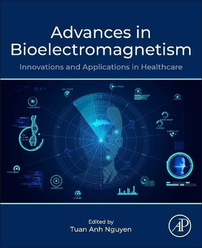 Advances in Bioelectromagnetism: Innovations and Applications in Healthcare
