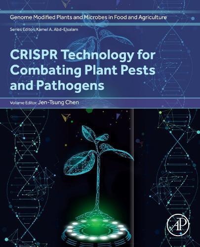 CRISPR Technology for Combating Plant Pests and Pathogens