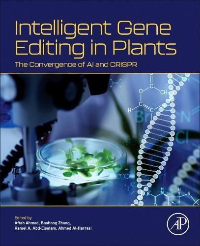 Intelligent Gene Editing in Plants: The Convergence of AI and CRISPR