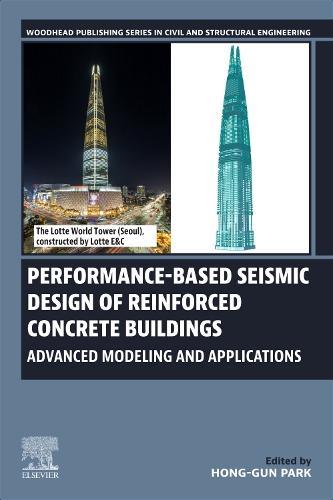 Performance-Based Seismic Design of Reinforced Concrete Buildings: Advanced Modeling and Applications