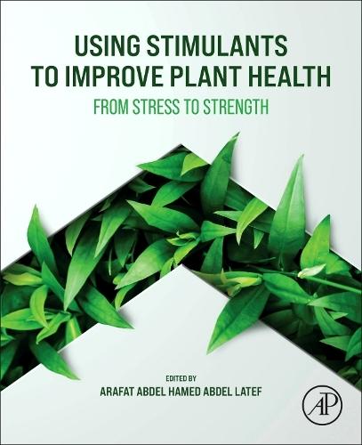 Using Stimulants to Improve Plant Health: From Stress to Strength