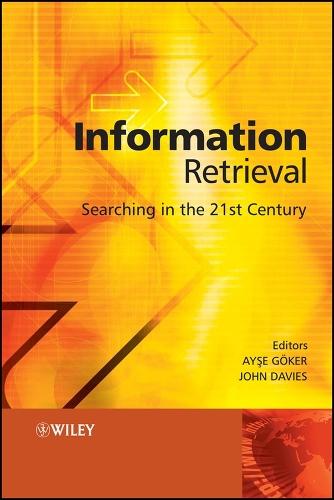 Information Retrieval: Searching in the 21st Century