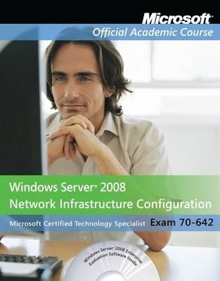 70-642: Windows Server 2008 Network Infrastructure Configuration Package