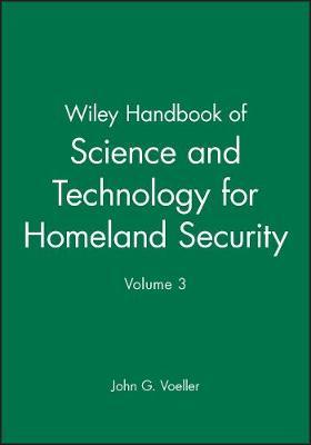 Wiley Handbook of Science and Technology for Homeland Security, V 3