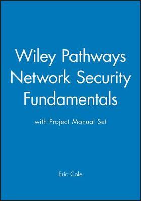 Wiley Pathways Network Security Fundamentals with Project Manual Set