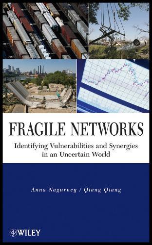 Fragile Networks: Identifying Vulnerabilities and Synergies in an Uncertain World
