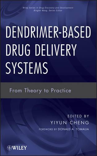 Dendrimer-Based Drug Delivery Systems: From Theory to Practice