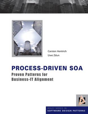 Process-driven SOA: Proven Patterns for Business-IT Alignment