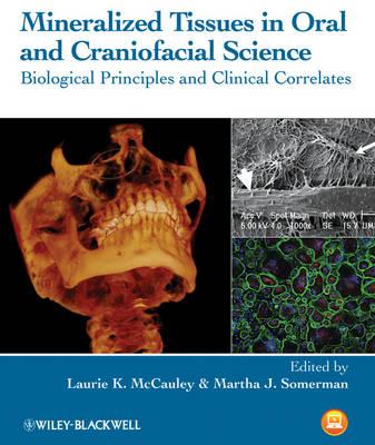 Mineralized Tissues in Oral and Craniofacial Science: Biological Principles and Clinical Correlates