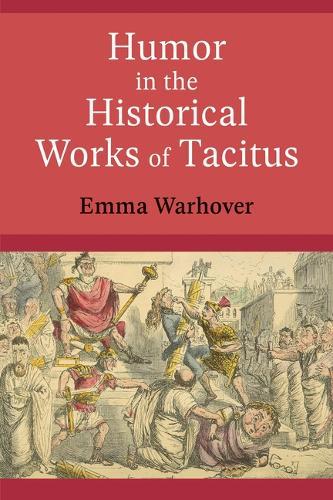 Humor in the Historical Works of Tacitus