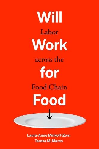 Will Work for Food: Labor across the Food Chain