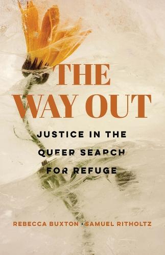 The Way Out: Justice in the Queer Search for Refuge