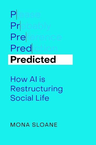 Predicted: How AI Is Restructuring Social Life