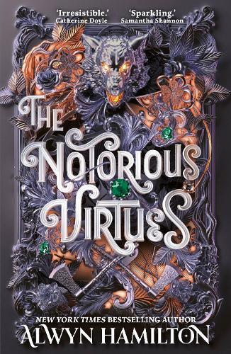 The Notorious Virtues: A glittering new fantasy thriller from the New York Times bestselling author of Rebel of the Sands