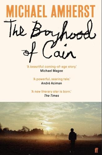 The Boyhood of Cain: 'A new literary star is born . . . dazzling.' The Times