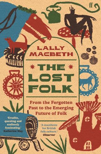 The Lost Folk: From the Forgotten Past to the Emerging Future of Folk