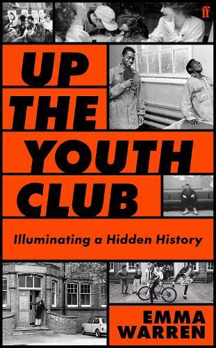 Up the Youth Club: Illuminating a Hidden History