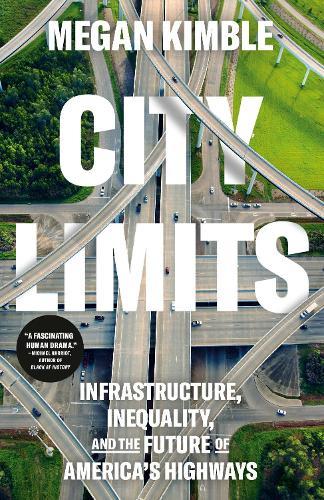 City Limits: Infrastructure, Inequality, and the Future of America's Highways