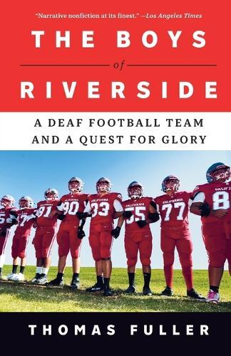 The Boys of Riverside: A Deaf Football Team and a Quest for Glory