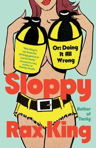 Sloppy: Or: Doing It All Wrong