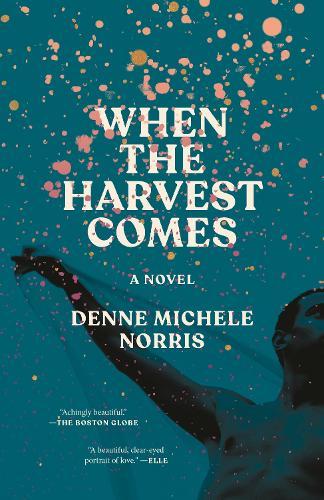 When the Harvest Comes: A Novel