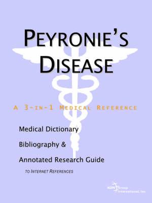 Peyronie's Disease - A Medical Dictionary, Bibliography, and Annotated Research Guide to Internet References