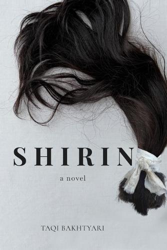Shirin: A Novel
