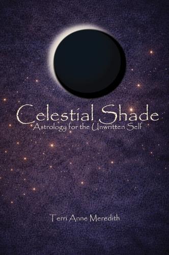 Celestial Shade: Astrology for the Unwritten Self