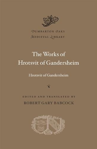 The Works of Hrotsvit of Gandersheim