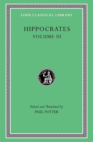 Hippocrates, Volume III: Wounds in the Head. In the Surgery. Fractures. Joints. Instruments of Reduction
