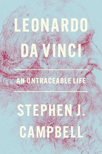 Leonardo da Vinci: An Untraceable Life