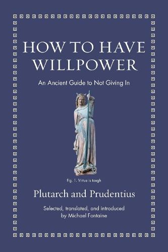 How to Have Willpower: An Ancient Guide to Not Giving In