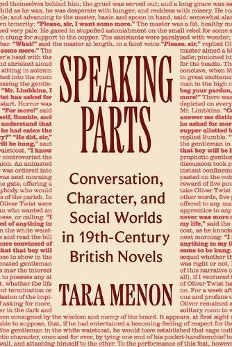 Speaking Parts: Conversation, Character, and Social Worlds in Nineteenth-Century British Novels
