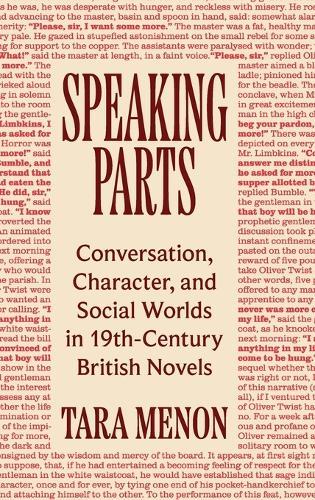 Speaking Parts: Conversation, Character, and Social Worlds in Nineteenth-Century British Novels