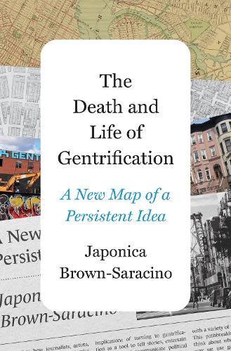 The Death and Life of Gentrification: A New Map of a Persistent Idea