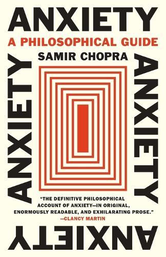 Anxiety: A Philosophical Guide
