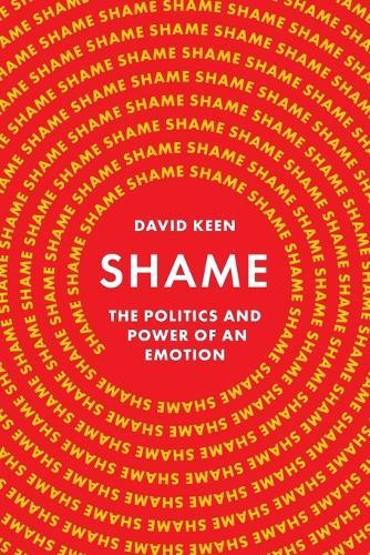 Shame: The Politics and Power of an Emotion