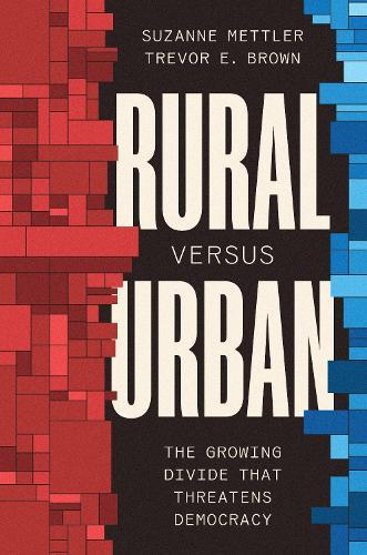 Rural Versus Urban: The Growing Divide That Threatens Democracy