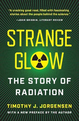 Strange Glow: The Story of Radiation