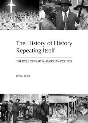 The History of History Repeating Itself: The Role of Fear in American Politics