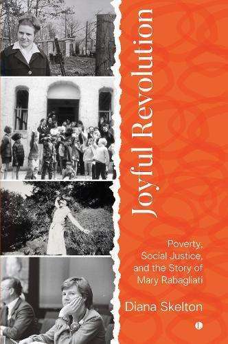 Joyful Revolution: Poverty, Social Justice, and the Story of Mary Rabagliati